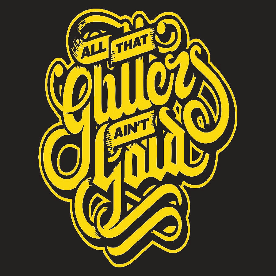 All that glitter aint gold Dizzy Printing