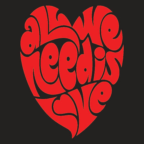 All we need is love