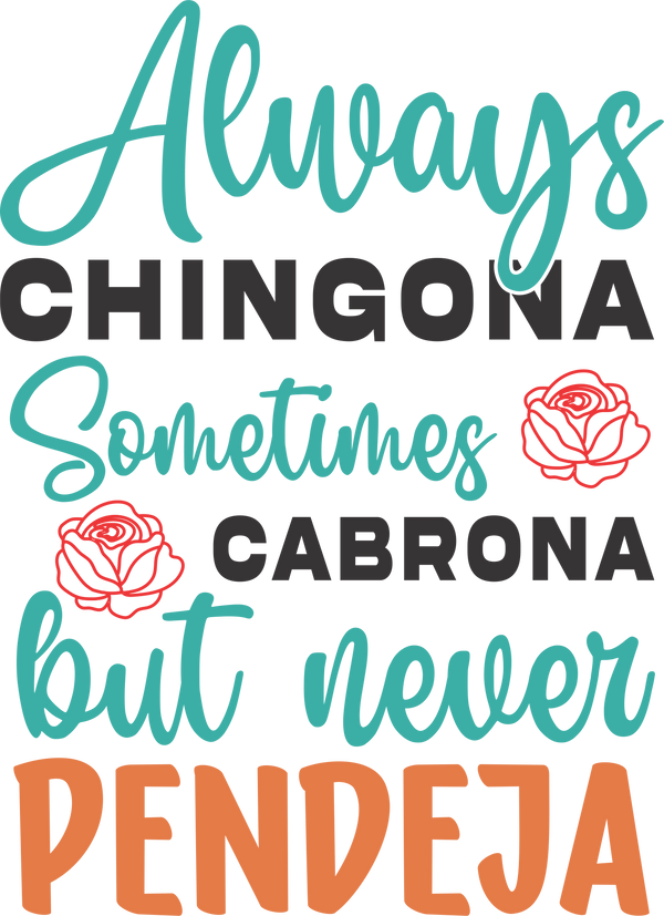 Always Chingona