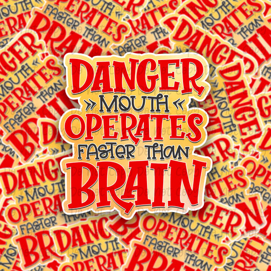 Danger Mouth Operates Faster than Brain