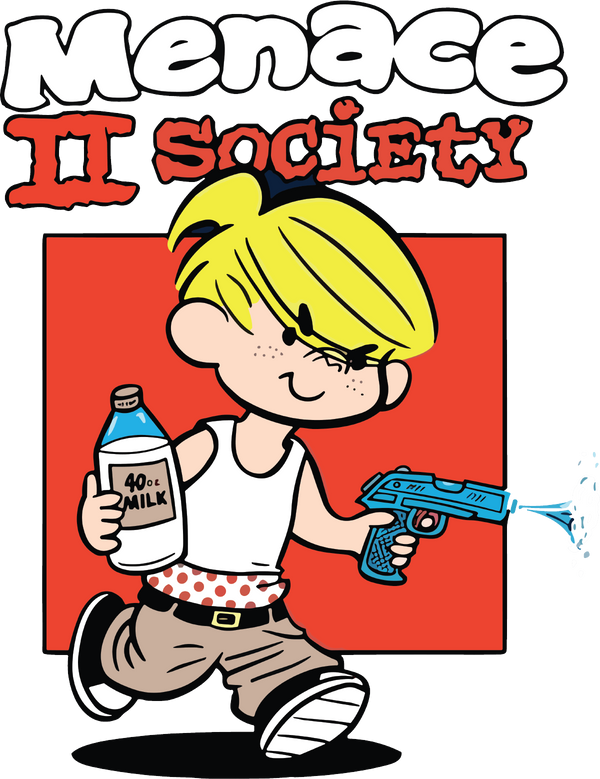 Dennis Da Menace II Society