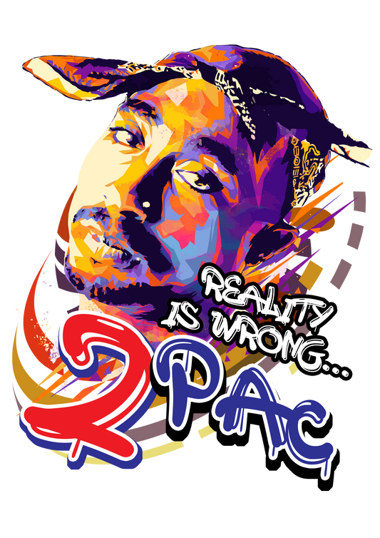 Reality is wrong 2pac
