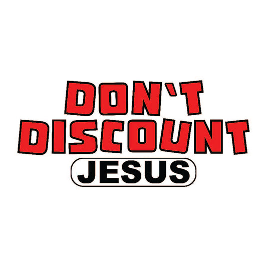 Don't Discount Jesus